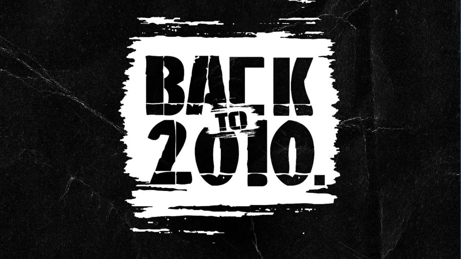🔥BACK TO 2010🔥